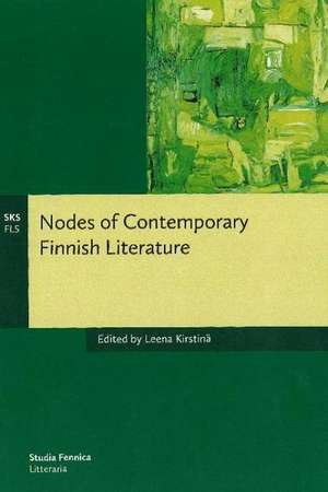 Nodes of Contemporary Finnish Literature de Leena Kirstina