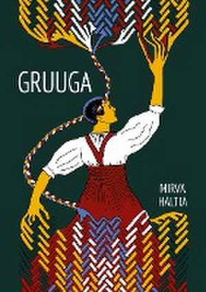 Gruuga de Mirva Haltia