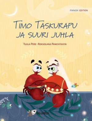 Timo Taskurapu ja suuri juhla de Tuula Pere