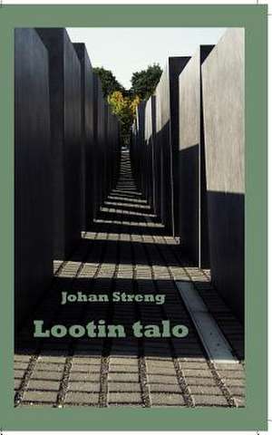 Lootin talo de Johan Streng