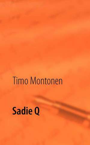 Sadie Q de Timo Montonen