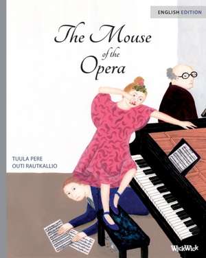 The Mouse of the Opera de Tuula Pere