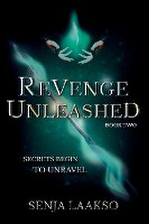 Revenge Unleashed de Senja Laakso
