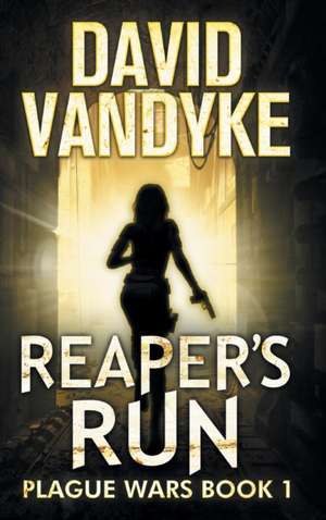 Reaper's Run de David Vandyke