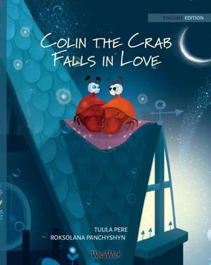 Colin the Crab Falls in Love de Tuula Pere