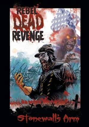 Rebel Dead Revenge de Gary Kwapisz