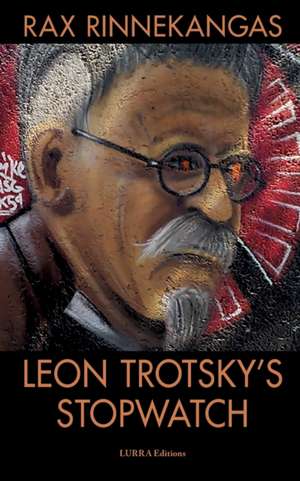 Leon Trotsky's Stopwatch de Rax Rinnekangas