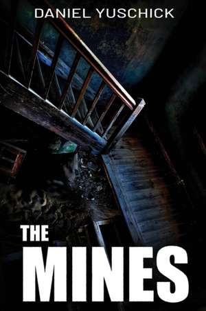The Mines de Daniel Yuschick