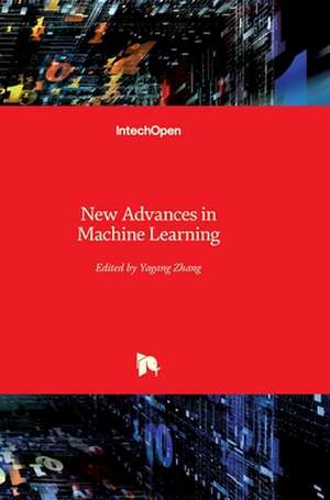 New Advances in Machine Learning de Yagang Zhang