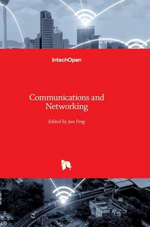 Communications and Networking de Jun Peng