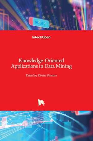 Knowledge-Oriented Applications in Data Mining de Kimito Funatsu