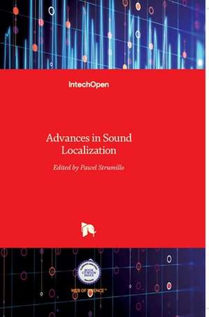 Advances in Sound Localization de Pawel Strumillo