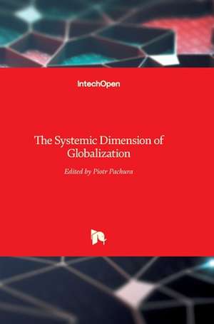 The Systemic Dimension of Globalization de Piotr Pachura