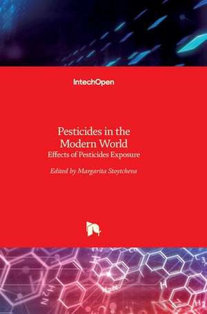 Pesticides in the Modern World de Margarita Stoytcheva