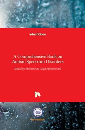 A Comprehensive Book on Autism Spectrum Disorders de Mohammad-Reza Mohammadi