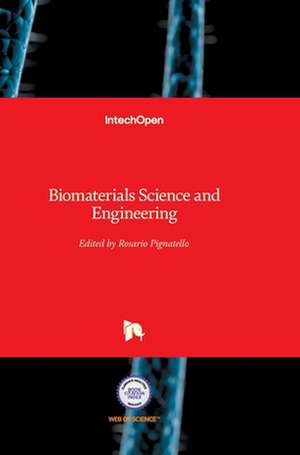 Biomaterials Science and Engineering de Rosario Pignatello