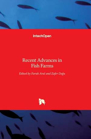 Recent Advances in Fish Farms de Faruk Aral