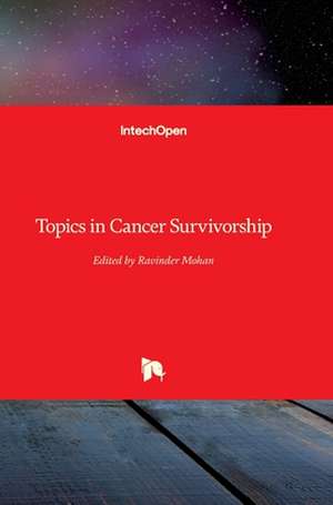 Topics in Cancer Survivorship de Ravinder Mohan