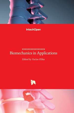 Biomechanics in Applications de Vaclav Klika