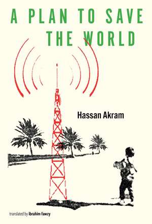 A Plan to Save the World de Ibrahim Fawzy