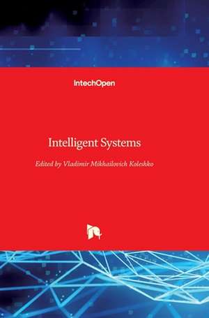 Intelligent Systems de Vladimir M. Koleshko