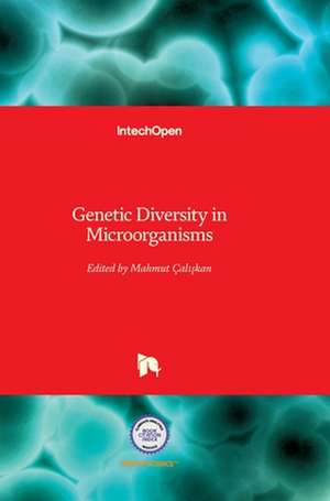 Genetic Diversity in Microorganisms de Mahmut Caliskan