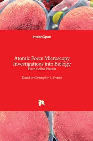 Atomic Force Microscopy Investigations into Biology de Christopher Frewin