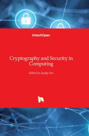 Cryptography and Security in Computing de Jaydip Sen