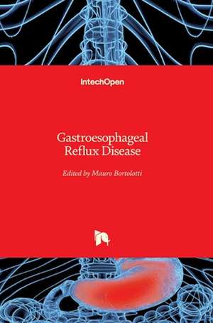 Gastroesophageal Reflux Disease de Mauro Bortolotti