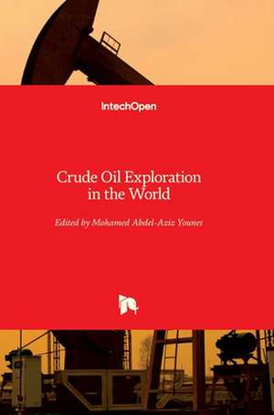 Crude Oil Exploration in the World de Mohamed Younes