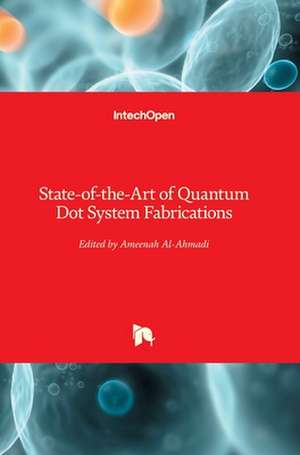 State-of-the-Art of Quantum Dot System Fabrications de Ameenah Al-Ahmadi