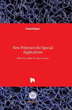 New Polymers for Special Applications de Ailton de Souza Gomes