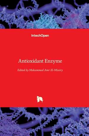 Antioxidant Enzyme de Mohammed Amr El-Missiry