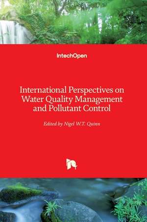 International Perspectives on Water Quality Management and Pollutant Control de Nigel W. T. Quinn