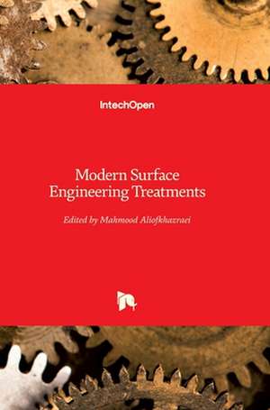 Modern Surface Engineering Treatments de Mahmood Aliofkhazraei