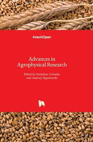 Advances in Agrophysical Research de Stanis¿aw Grundas