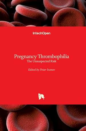 Pregnancy Thrombophilia de Petar Ivanov