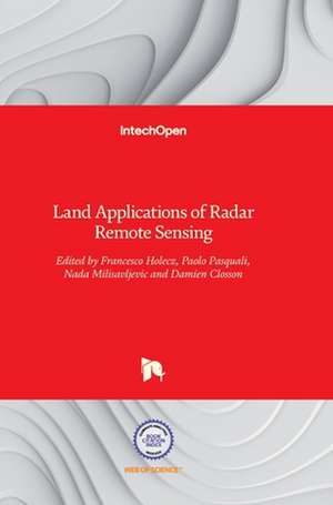 Land Applications of Radar Remote Sensing de Damien Closson