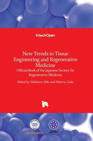 New Trends in Tissue Engineering and Regenerative Medicine de Hideharu Hibi