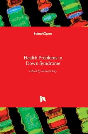 Health Problems in Down Syndrome de Subrata Dey