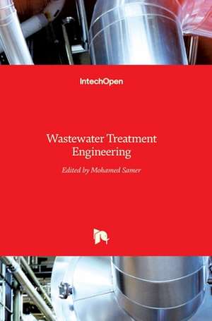 Wastewater Treatment Engineering de Mohamed Samer