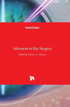 Advances in Eye Surgery de Patricio Pacheco