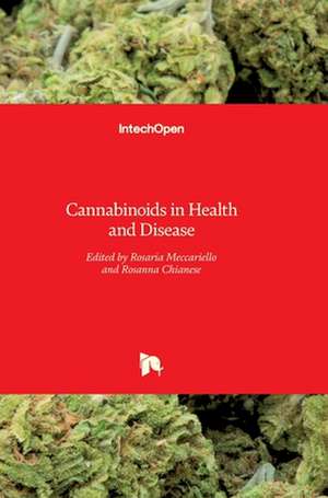 Cannabinoids in Health and Disease de Rosaria Meccariello