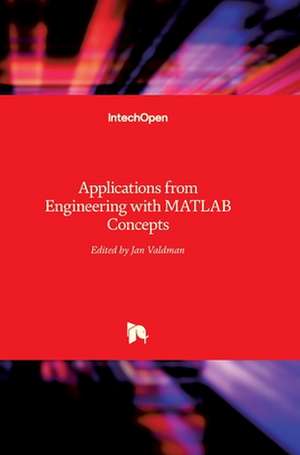 Applications from Engineering with MATLAB Concepts de Jan Valdman