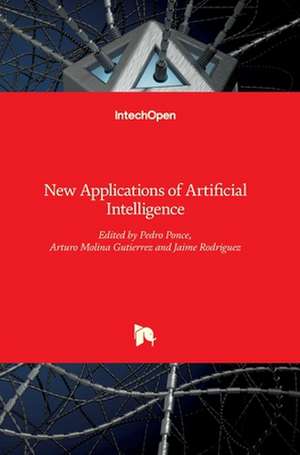 New Applications of Artificial Intelligence de Pedro Ponce