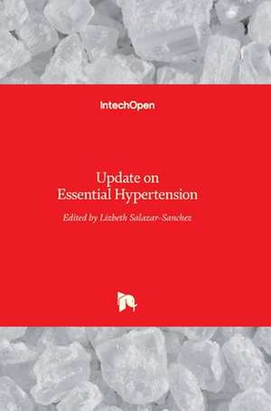 Update on Essential Hypertension de Lizbeth Salazar-Sanchez