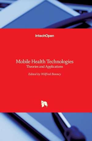 Mobile Health Technologies de Wilfred Bonney