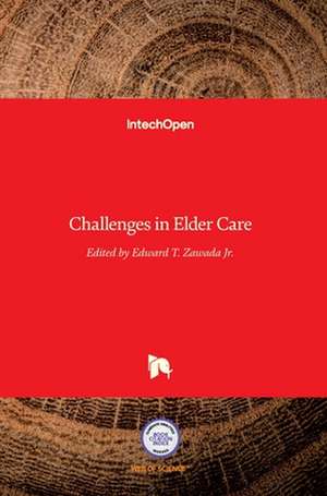 Challenges in Elder Care de Edward T. Zawada Jr.