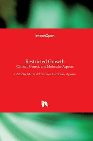 Restricted Growth de Maria del Carmen Cardenas-Aguayo