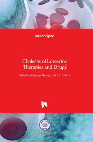 Cholesterol Lowering Therapies and Drugs de Chunfa Huang